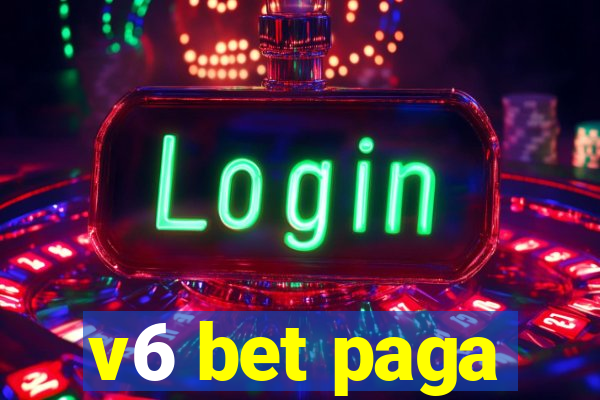 v6 bet paga